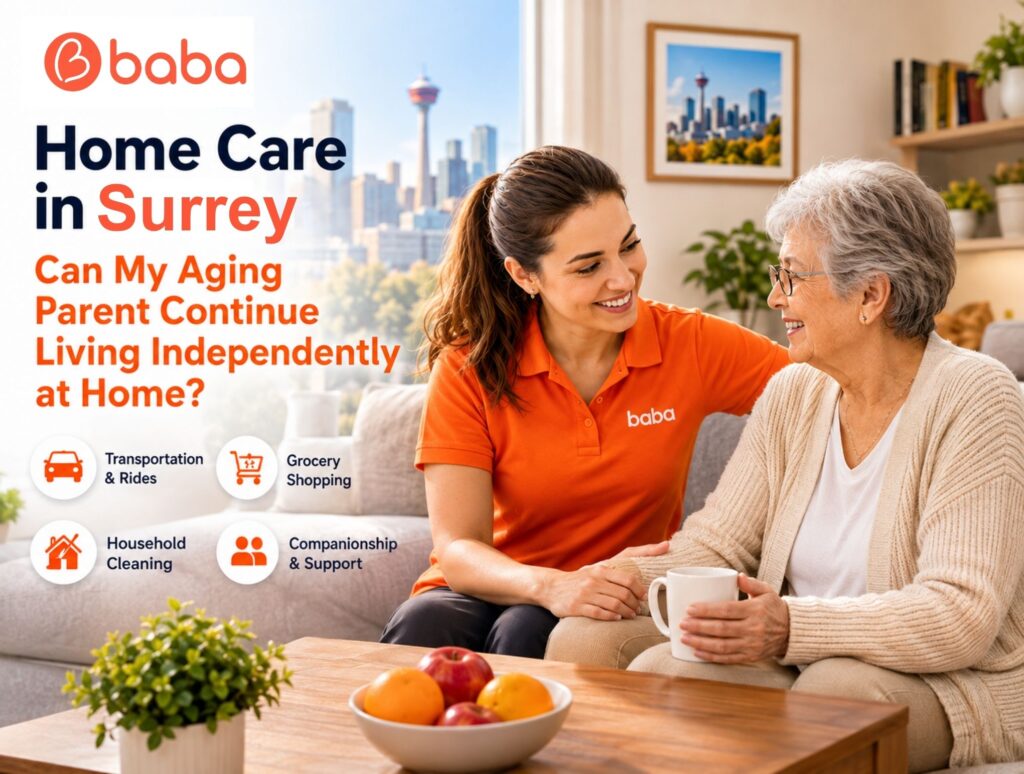 Home Care in Surrey: Can My Aging Parent Continue Living Independently at Home?
