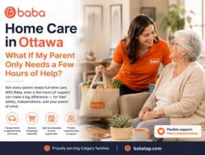 Home Care in Ottawa: What If My Parent Only Needs a Few Hours of Help?