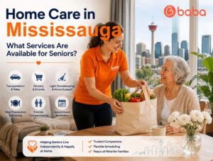 Home Care in Mississauga: What Services Are Available for Seniors?