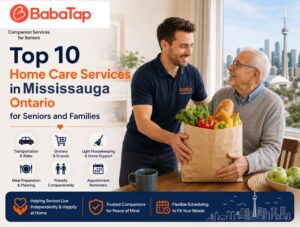 Top 10 Home Care Services in Mississauga, Ontario for Seniors and Families