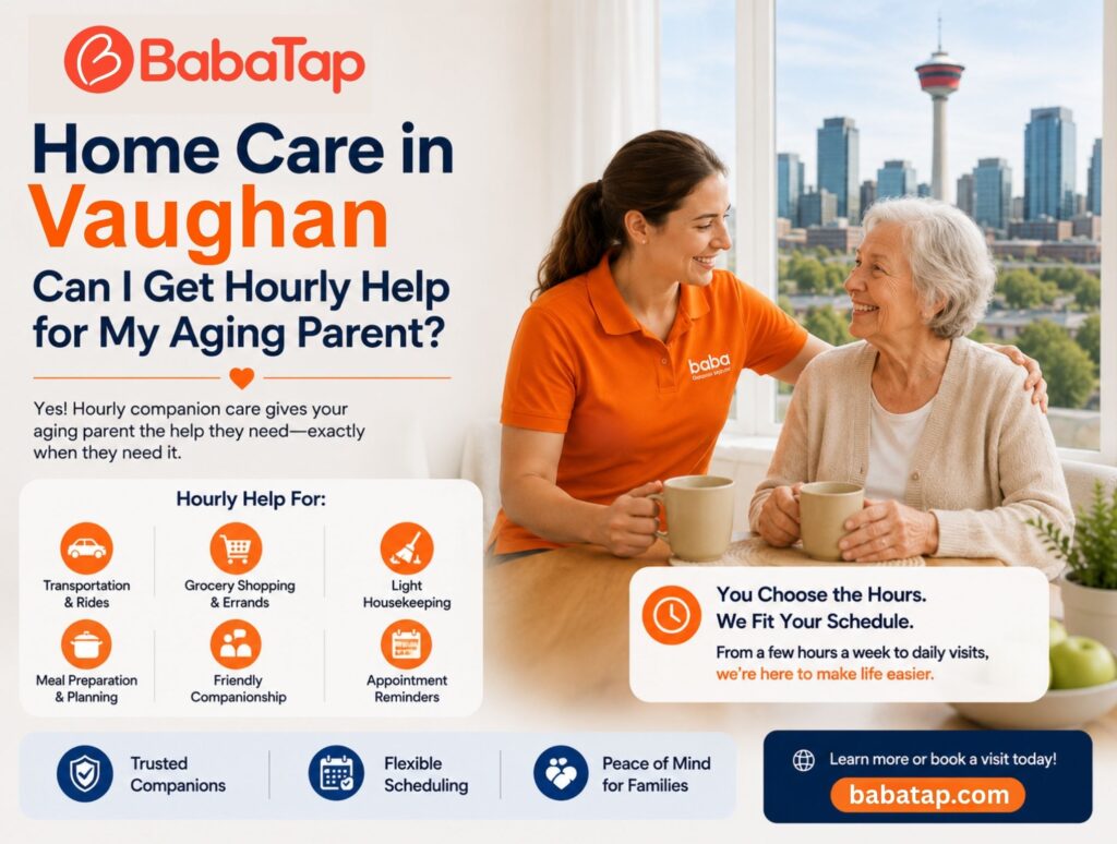Home Care in Vaughan: Can I Get Hourly Help for My Aging Parent?