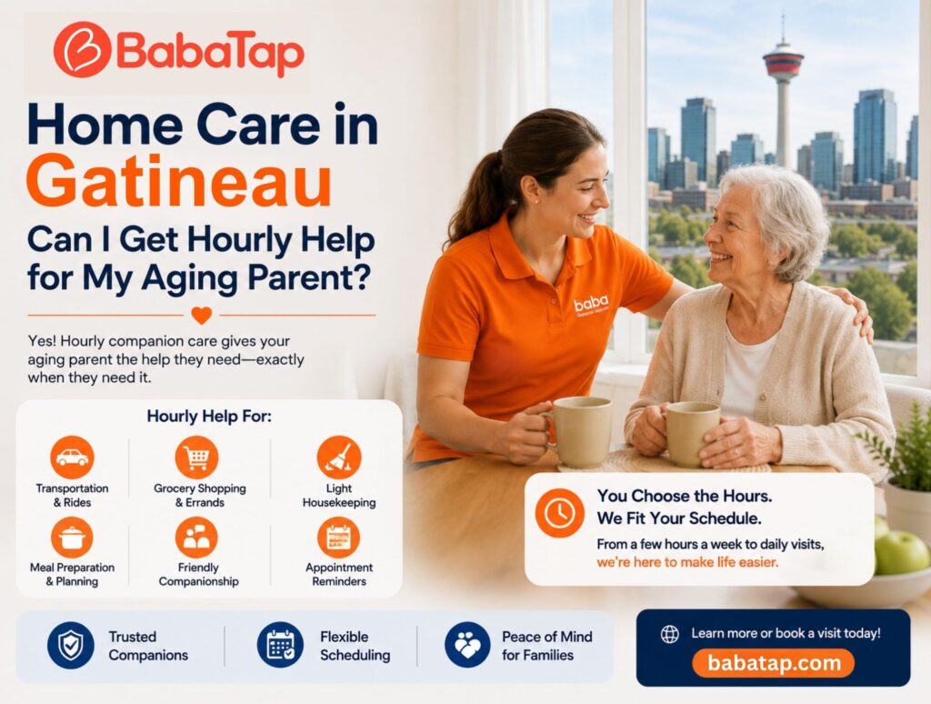 Home Care in Gatineau: Can I Get Hourly Help for My Aging Parent?