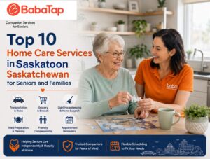 Top 10 Home Care Services in Saskatoon, Saskatchewan for Seniors and Families