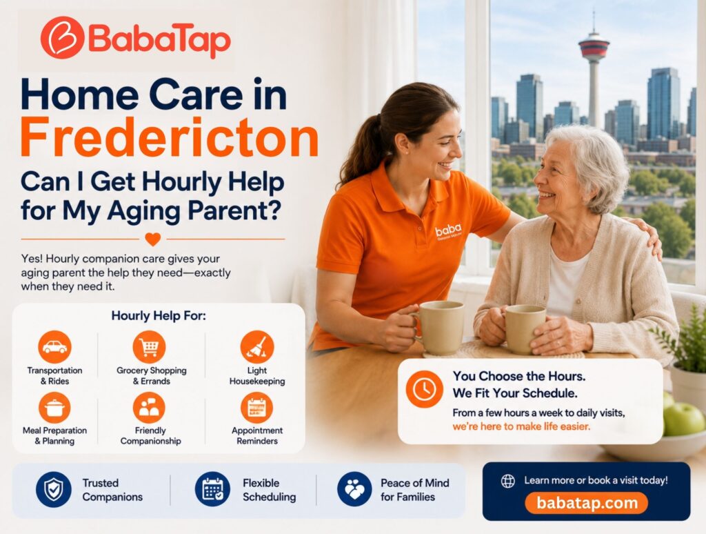 Home Care in Fredericton: Can I Get Hourly Help for My Aging Parent?