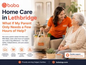 Home Care in Lethbridge: What If My Parent Only Needs a Few Hours of Help?