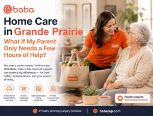 Home Care in Grande Prairie: What If My Parent Only Needs a Few Hours of Help?