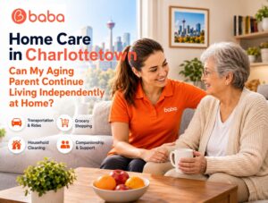 Home Care in Charlottetown: Can My Aging Parent Continue Living Independently at Home?