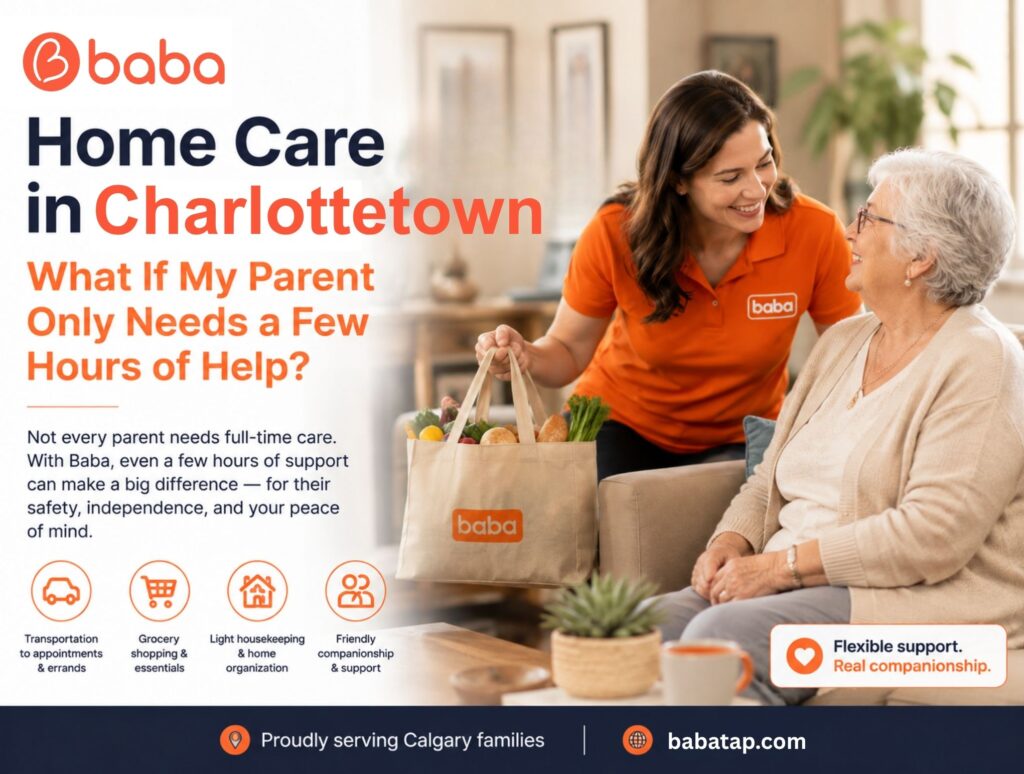 Home Care in Charlottetown: What If My Parent Only Needs a Few Hours of Help?