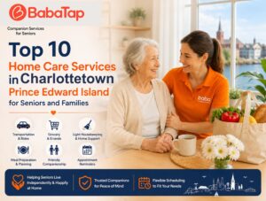 Top 10 Home Care Services in Charlottetown, Prince Edward Island for Seniors and Families