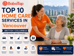 Top 10 Home Care Services in Vancouver, British Columbia for Seniors and Families