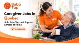 Caregiver Jobs in Quebec: Join BabaTap and Support Seniors at Home