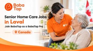 Senior Home Care Jobs in Laval: Join BabaTap as a BabaTap Pro