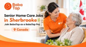 Senior Home Care Jobs in Sherbrooke: Join BabaTap as a BabaTap Pro