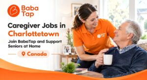 Caregiver Jobs in Charlottetown: Join BabaTap and Support Seniors at Home